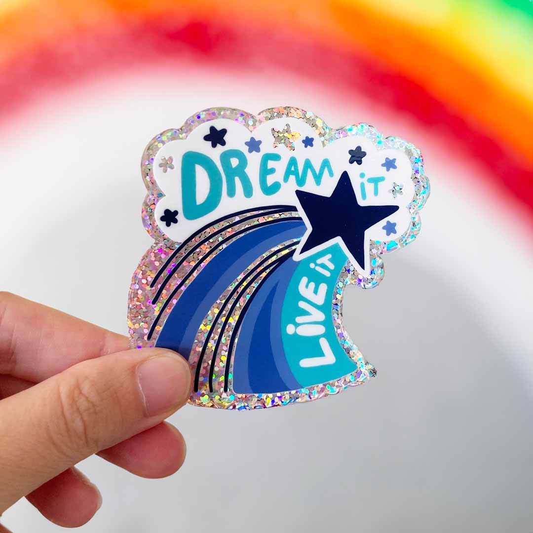 Dream it Live it Glitter Sticker